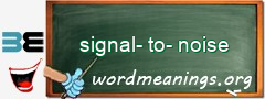 WordMeaning blackboard for signal-to-noise